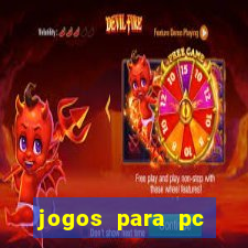 jogos para pc gratis windows 7